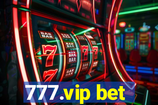 777.vip bet